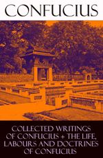 bw-collected-writings-of-confucius-the-life-labours-and-doctrines-of-confucius-eartnow-4064066444969