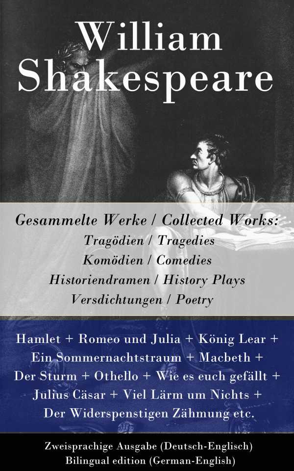 bw-gesammelte-werke-collected-works-tragoumldien-tragedies-komoumldien-comedies-historiendramen-history-plays-versdichtungen-poetry-eartnow-9788026809241