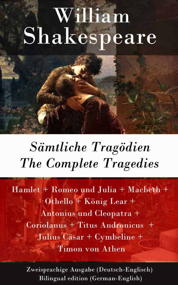 bw-saumlmtliche-tragoumldien-the-complete-tragedies-zweisprachige-ausgabe-deutschenglisch-bilingual-edition-germanenglish-eartnow-9788026809296