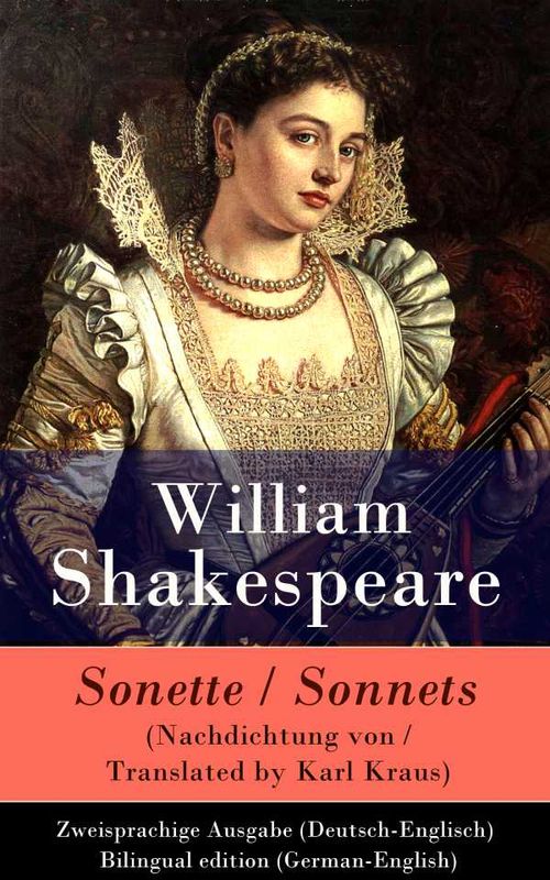 Sonette Nachdichtung von Translated by Karl Kraus Sonnets Zweisprachige Ausgabe DeutschEnglisch Bilingual edition GermanEnglish