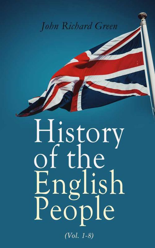 History of the English People Vol 18