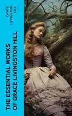 bw-the-essential-works-of-grace-livingston-hill-eartnow-4066339565548