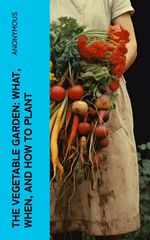 bw-the-vegetable-garden-what-when-and-how-to-plant-eartnow-4066339556423