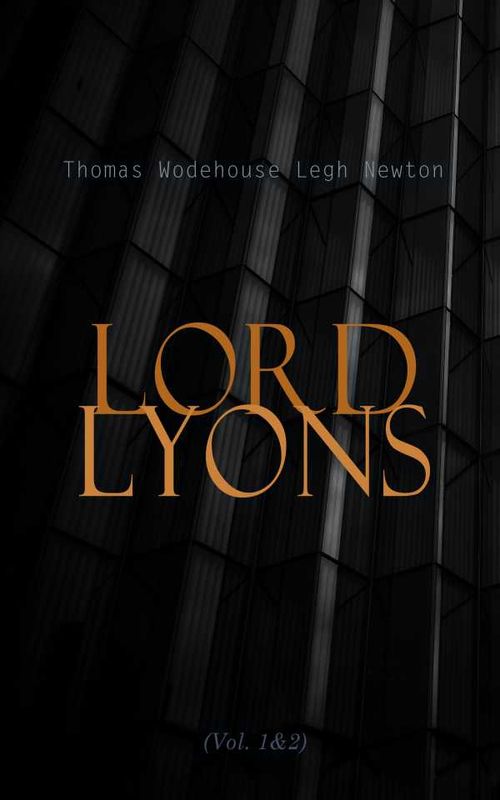 Lord Lyons Vol 12