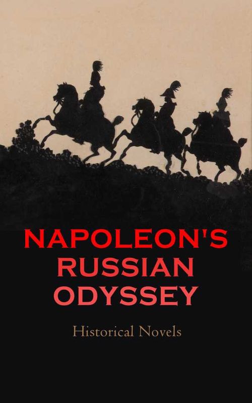 Napoleons Russian Odyssey Historical Novels