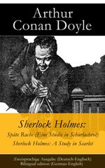 bw-sherlock-holmes-spaumlte-rache-eine-studie-in-scharlachrot-sherlock-holmes-a-study-in-scarlet-zweisprachige-ausgabe-deutschenglisch-bilingual-edition-germanenglish-eartnow-9788026813057