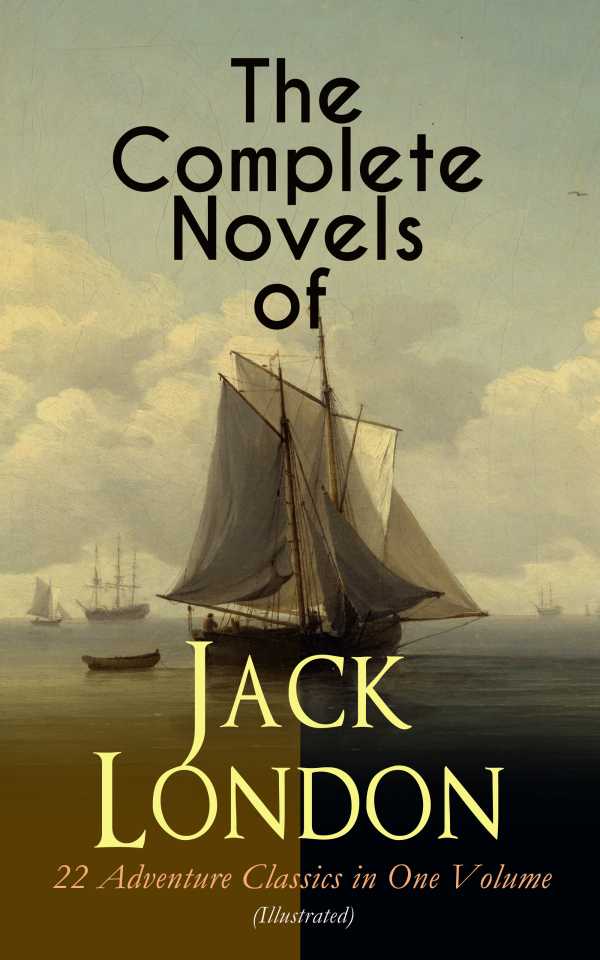 bw-the-complete-novels-of-jack-london-ndash-22-adventure-classics-in-one-volume-illustrated-eartnow-9788026875932