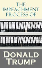 bw-the-impeachment-process-of-donald-trump-eartnow-4057664556066