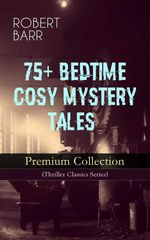 bw-75-bedtime-cosy-mystery-tales-premium-collection-thriller-classics-series-eartnow-9788026865391
