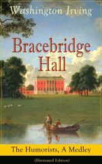 bw-bracebridge-hall-the-humorists-a-medley-illustrated-edition-eartnow-9788026837725