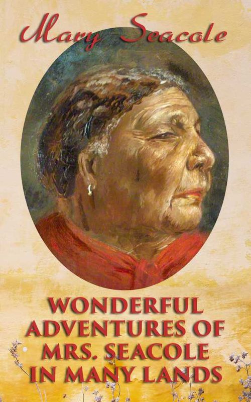 Wonderful Adventures of Mrs Seacole in Many Lands