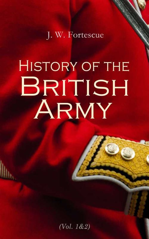 History of the British Army Vol12
