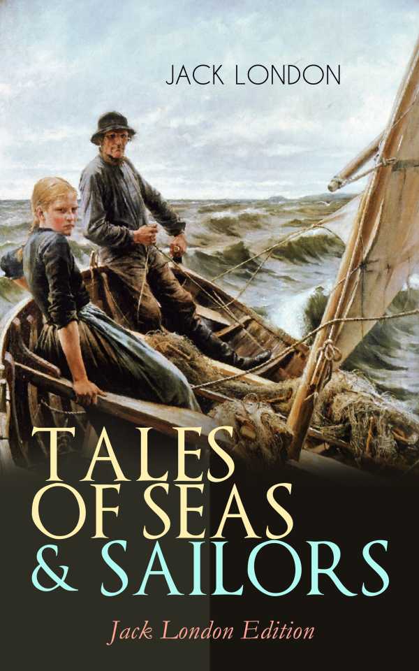 bw-tales-of-seas-amp-sailors-ndash-jack-london-edition-eartnow-9788026876120