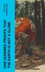 bw-one-hundred-proofs-that-the-earth-is-not-a-globe-eartnow-4066339550650