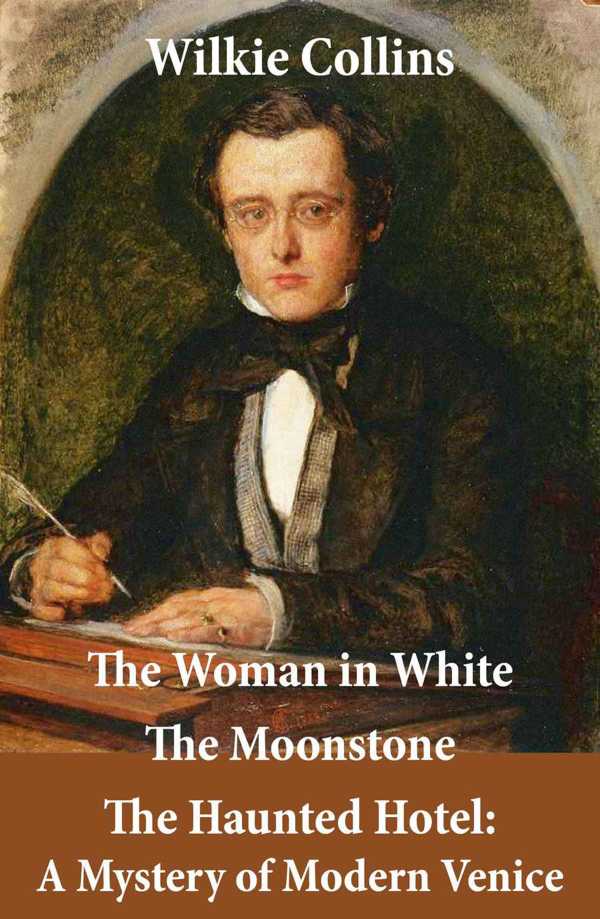 bw-the-woman-in-white-illustrated-the-moonstone-the-haunted-hotel-a-mystery-of-modern-venice-eartnow-4064066441951