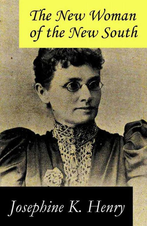 The New Woman of the New South a feminist literature classic