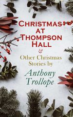 bw-christmas-at-thompson-hall-amp-other-christmas-stories-by-anthony-trollope-eartnow-4057664560209