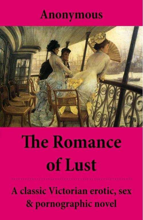 The Romance of Lust The Complete Volumes A classic Victorian erotic sex pornographic novel