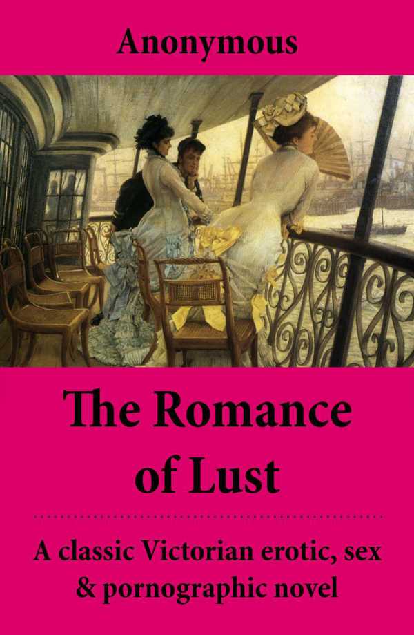 bw-the-romance-of-lust-the-complete-volumes-a-classic-victorian-erotic-sex-amp-pornographic-novel-eartnow-4064066446024
