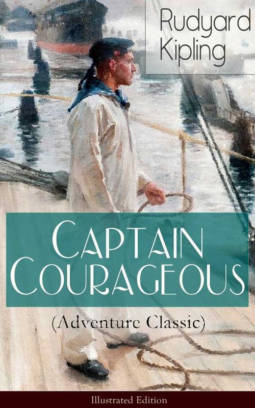 Captain Courageous Adventure Classic Illustrated Edition