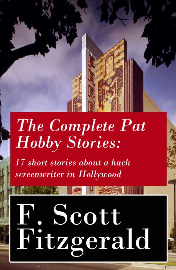 bw-the-complete-pat-hobby-stories-17-short-stories-about-a-hack-screenwriter-in-hollywood-eartnow-9788026802600