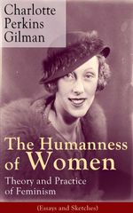 bw-the-humanness-of-women-theory-and-practice-of-feminism-essays-and-sketches-eartnow-9788026833451