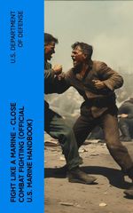 bw-fight-like-a-marine-close-combat-fighting-official-us-marine-handbook-eartnow-4066339574908