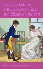 bw-the-love-letters-of-robert-browning-and-elizabeth-barrett-barrett-eartnow-9788026838203