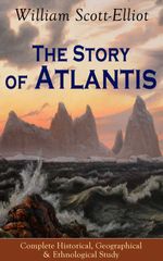 bw-the-story-of-atlantis-complete-historical-geographical-amp-ethnological-study-eartnow-9788026848592