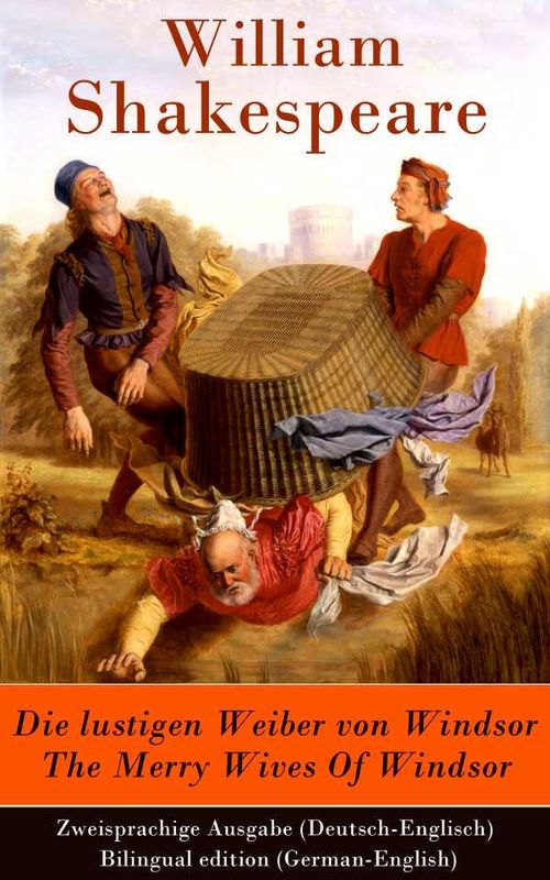 Die lustigen Weiber von Windsor The Merry Wives Of Windsor Zweisprachige Ausgabe DeutschEnglisch Bilingual edition GermanEnglish