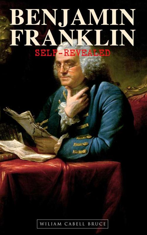 Benjamin Franklin SelfRevealed