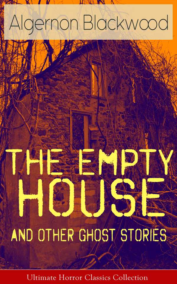 bw-the-empty-house-and-other-ghost-stories-ultimate-horror-classics-collection-eartnow-9788026843627