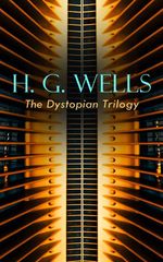 bw-h-g-wells-the-dystopian-trilogy-eartnow-4064066050825