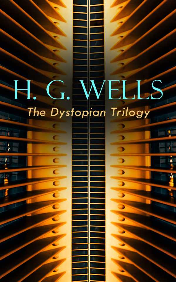 bw-h-g-wells-the-dystopian-trilogy-eartnow-4064066050825