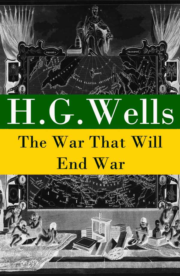 bw-the-war-that-will-end-war-the-original-unabridged-edition-eartnow-9788074848902