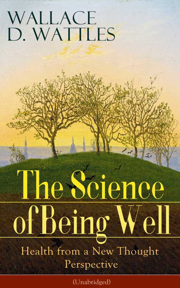 bw-the-science-of-being-well-health-from-a-new-thought-perspective-unabridged-eartnow-9788026843245