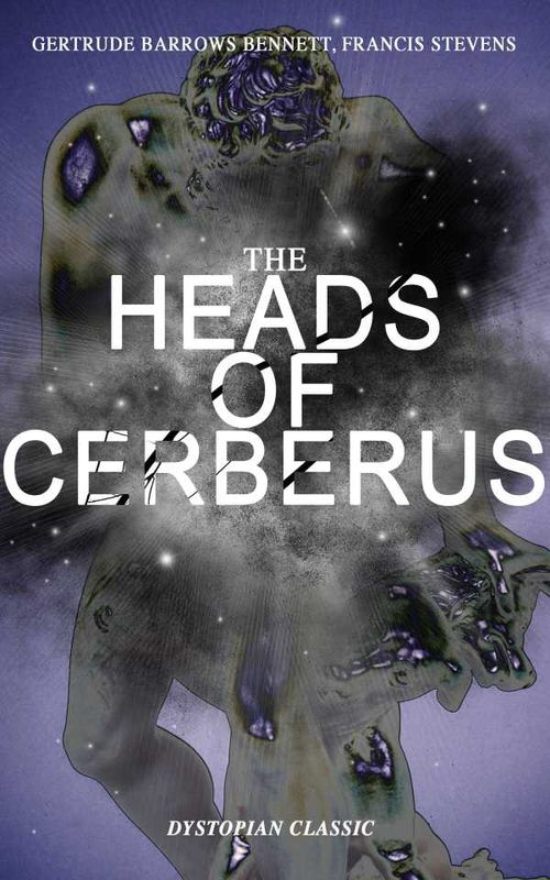 THE HEADS OF CERBERUS Dystopian Classic