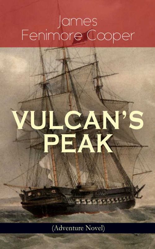 VULCANS PEAK A Tale of the Pacific Adventure Novel