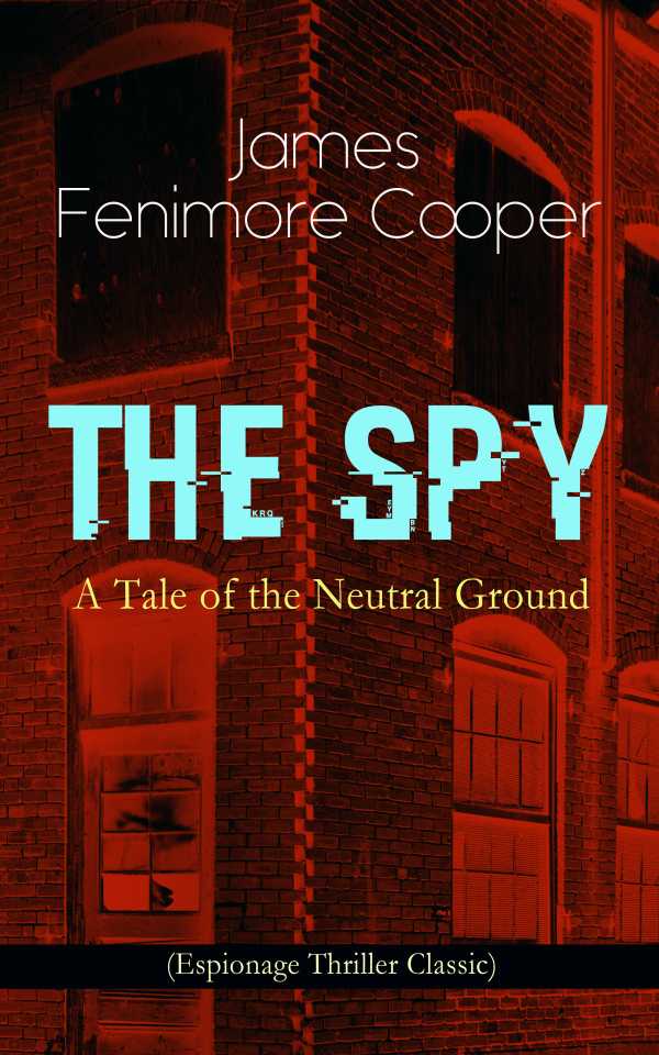 bw-the-spy-a-tale-of-the-neutral-ground-espionage-thriller-classic-eartnow-9788026866695