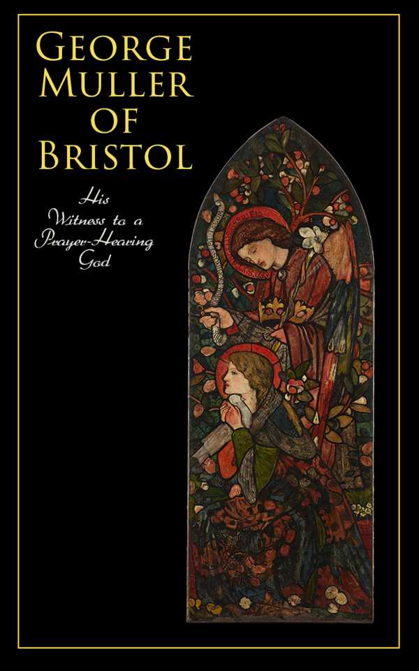 bw-george-muller-of-bristol-his-witness-to-a-prayerhearing-god-eartnow-4064066058135