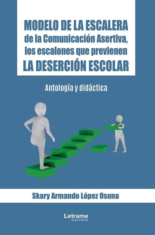 Modelo de la Escalera de la Comunicaci?n Asertiva los escalones que previenen la deserci?n escolar