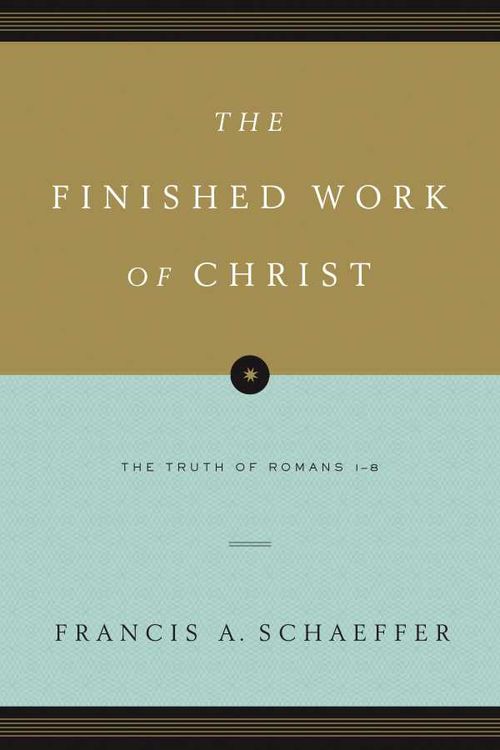 The Finished Work of Christ Paperback Edition