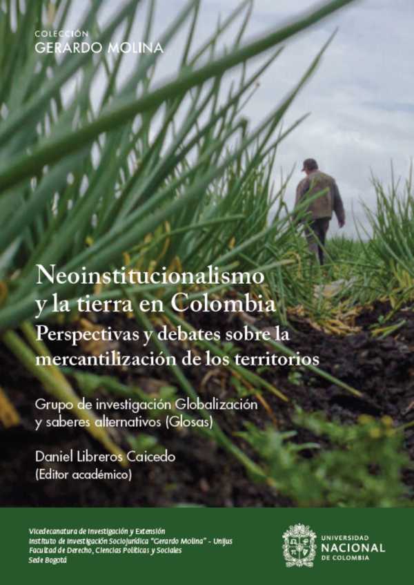 bw-neoinstitucionalismo-y-la-tierra-en-colombia-universidad-nacional-de-colombia-9789585055636