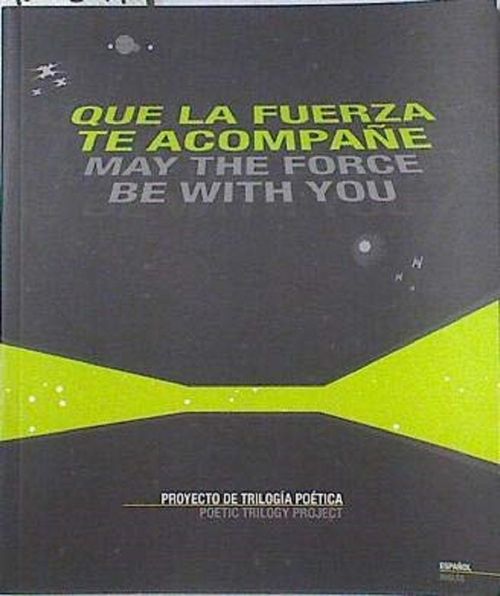 QUE LA FUERZA TE ACOMPAÑE