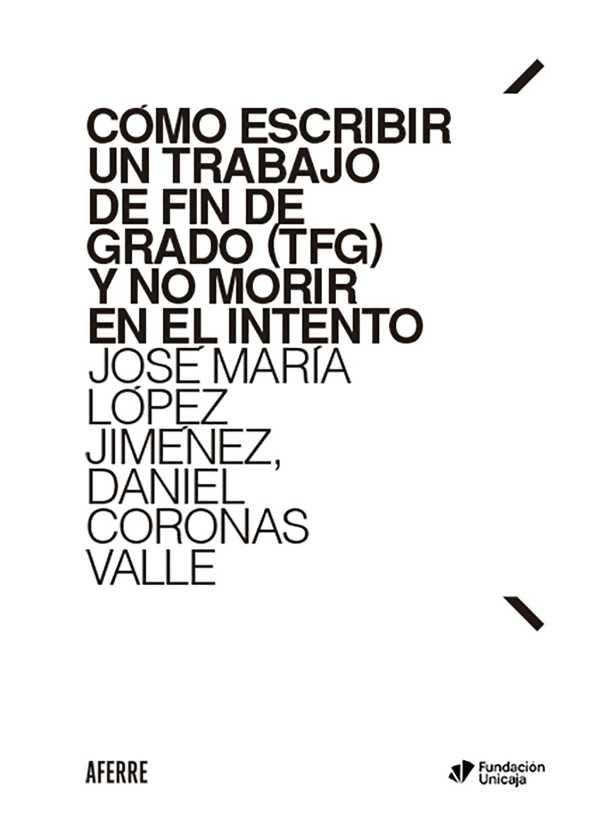 bw-coacutemo-escribir-un-trabajo-de-fin-de-grado-tfg-y-no-morir-en-el-intento-aferre-editor-sl-9788412632231