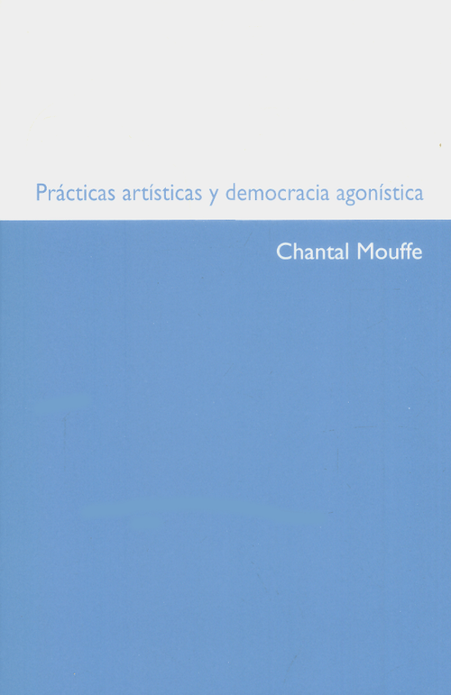 Practicas artisticas y democracia agonistica