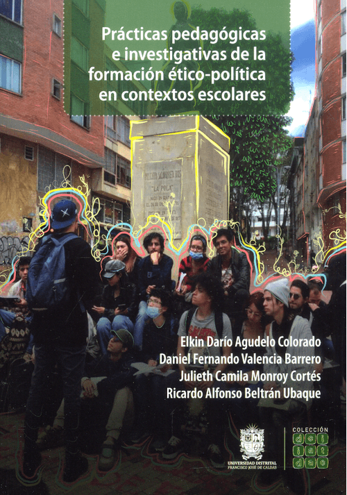 Prácticas pedagógicas e investigativas de la formación éticopolítica en contextos escolares