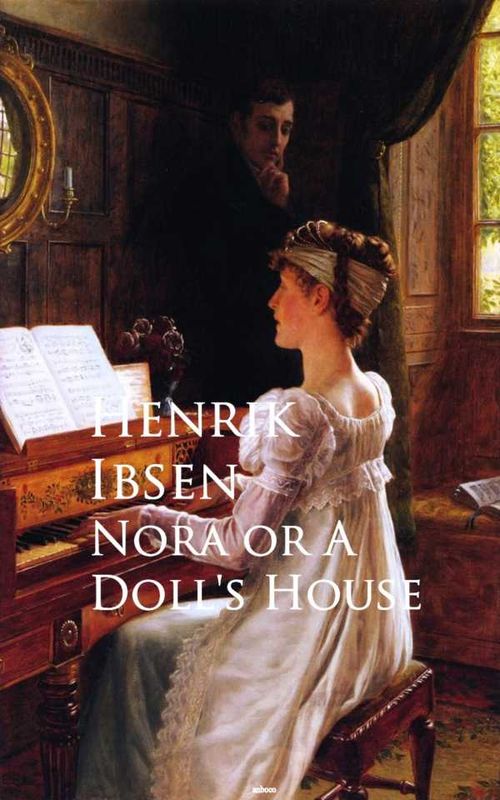 Nora or A Dolls House
