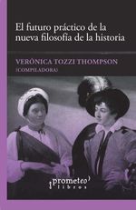 bw-el-futuro-praacutectico-de-la-nueva-filosofiacutea-de-la-historia-prometeo-9786316604019