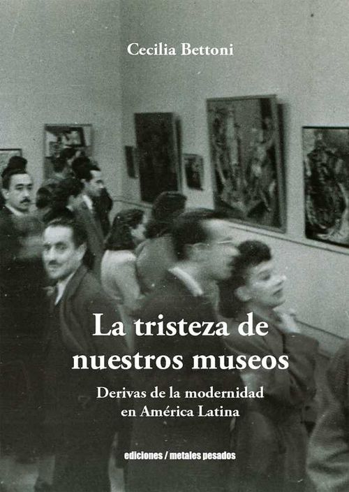 La tristeza de nuestros museos